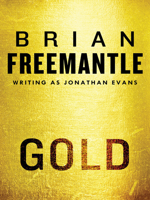 Title details for Gold by Brian Freemantle - Wait list